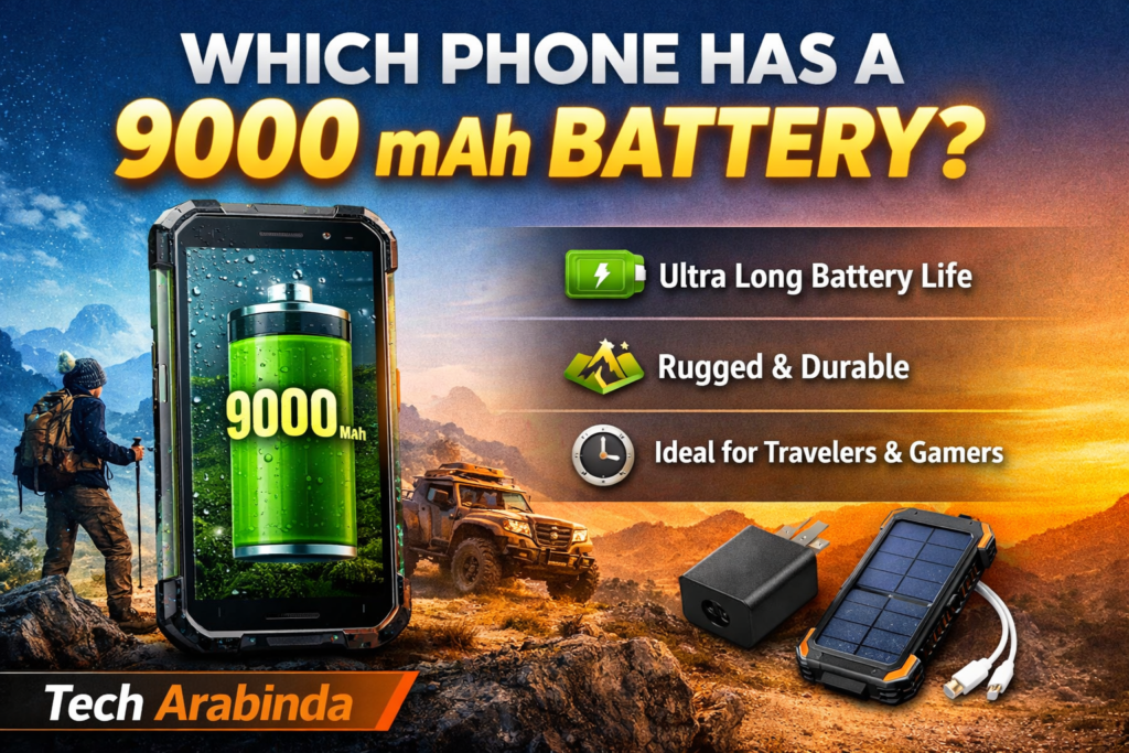 Which Phone Has a 9000 mAh Battery? Best Long Battery Smartphones Explained | Tech Arabinda ChatGPT Image Feb 10 2026 06 39 35 PM 1024x683