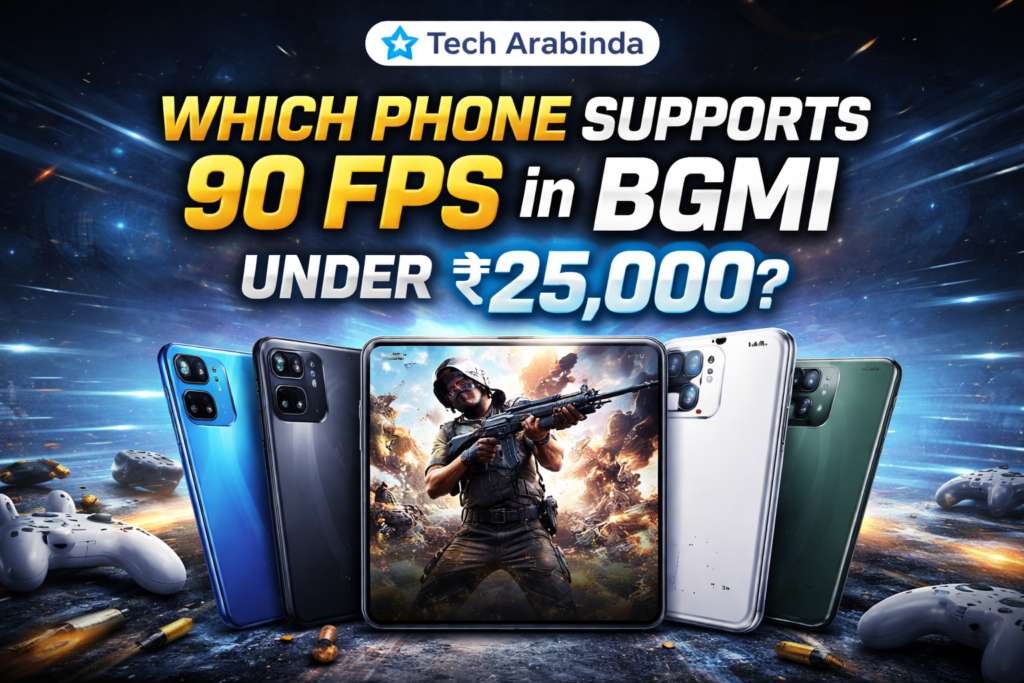 Which Phone Supports 90 FPS in BGMI Under 25000 | Tech Arabinda ChatGPT Image Feb 6 2026 09 21 59 PM 1024x683