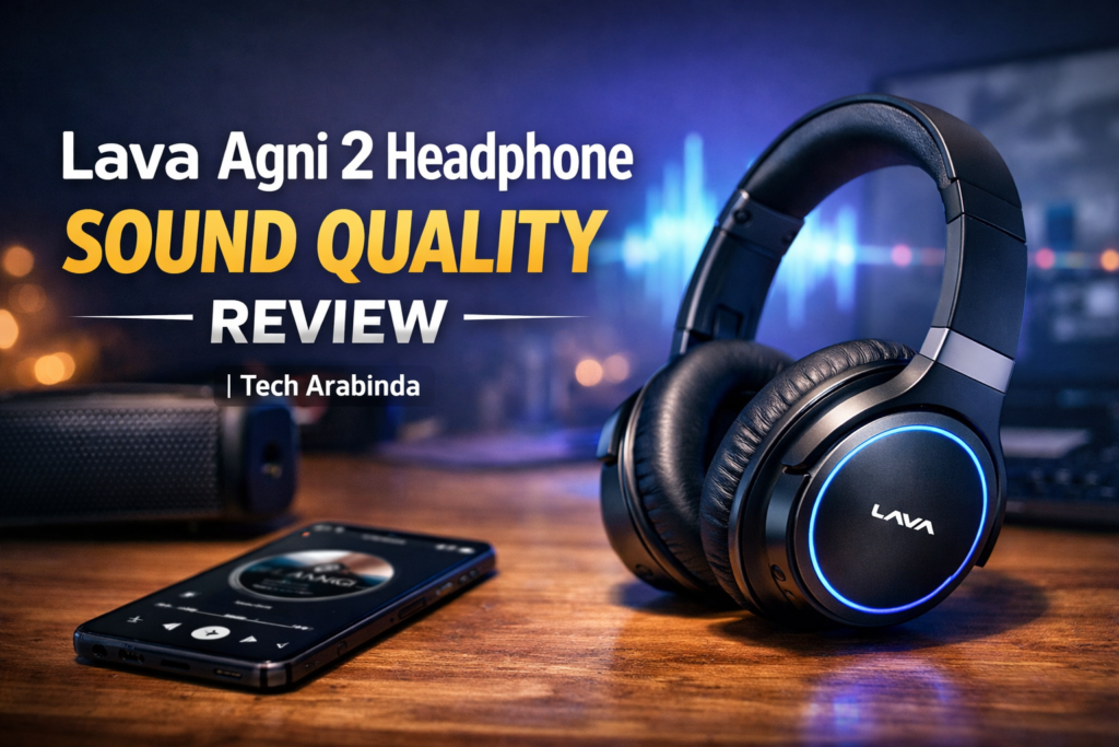 Lava Agni 2 Headphone Sound Quality Review | Tech Arabinda ChatGPT Image Jan 27 2026 10 13 26 PM 1024x683