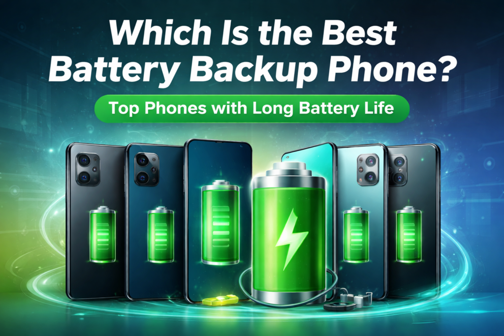 Which Is the Best Battery Backup Phone? Top Smartphones With Long Battery Life in 2026 | Tech Arabinda ChatGPT Image Jan 8 2026 09 02 47 PM 1024x683